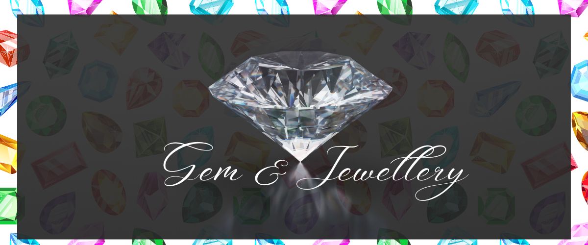 Gem & Jewellery